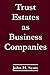 Trust Estates As Business Companies by John Sears