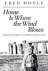 Home Is Where the Wind Blows: Chapters from a Cosmologist's Life