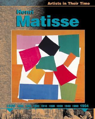 Henri Matisse. Artists in Their Time (Library Binding)