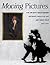 Moving Pictures by Nancy Mowll Mathews