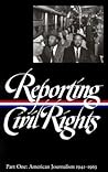 Reporting Civil Rights, Part One: American Journalism 1941-1963