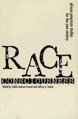 Race Consciousness: African-amaerican studies for the New Century (Paperback)