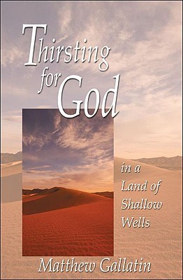 Thirsting For God in a Land of Shallow Wells (Paperback)