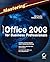 Mastering Microsoft Office 2003 for Business Professionals