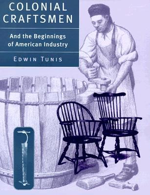 Colonial Craftsmen: And the Beginnings of American Industry (Paperback)