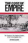 The Cost of Empire: The Finances of the Kingdom of Naples in the Time of Spanish Rule (Cambridge Studies in Early Modern History) The Cost of Empire: The Finances of the Kingdom of Naples in the Time of Spanish Rule (Cambridge Studies in Early Modern History)
