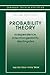 Probability Theory: Independence, Interchangeability, Martingales (Springer Texts in Statistics)