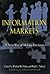 Information Markets: A New Way of Making Decisions