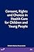 Consent, Rights and Choices in Health Care for Children and Young People