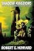Shadow Kingdoms (The Weird Works Of Robert E. Howard, #1)