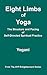 Eight Limbs of Yoga - The Structure and Pacing of Self-Directed Spiritual Practice (Ayp Enlightenment)