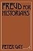 Freud for Historians by Peter Gay