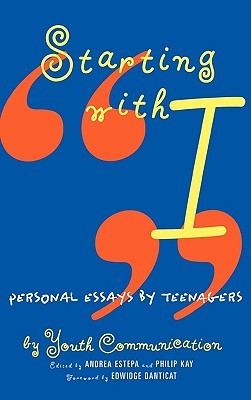 Starting With "I" : Personal Essays by Teenagers (Paperback)