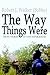 The Way Things Were: Short Stories of Past Experiences