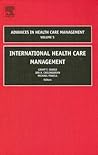 International Health Care Management (Advances in Health Care Management, #5)