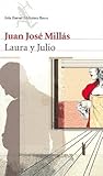 Laura y Julio by Juan José Millás