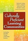 Culturally Proficient Learning Communities: Confronting Inequities Through Collaborative Curiosity
