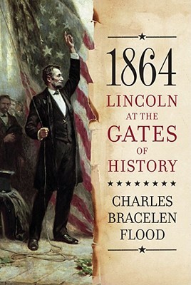 1864: Lincoln at the Gates of History (Hardcover)