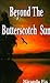 Beyond the Butterscotch Sun by Miranda Fix