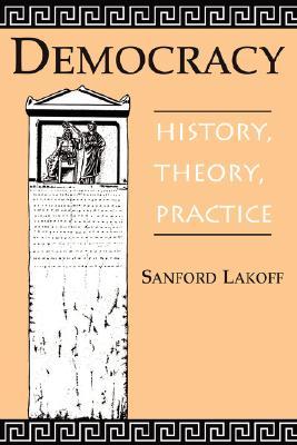 Democracy: History, Theory, Practice (Paperback)