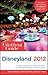 Disneyland 2012 (The Unofficial Guide)