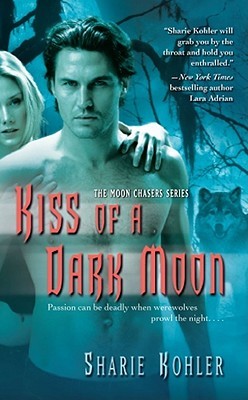 Kiss of a Dark Moon (Moon Chasers, #2)