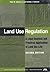 Land Use Regulation: A Legal Analysis and Practical Application of Land Use Law