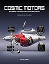Cosmic Motors by Daniel Simon