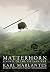 Matterhorn: A Novel of the ...