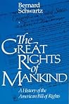 The Great Rights of Mankind: A History of the American Bill of Rights