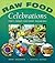 Raw Food Celebrations