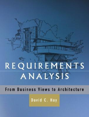 Requirements Analysis: From Business Views to Architecture (Hardcover)