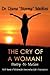 The Cry of a Woman! Poetry -N- Motion: With Words of Wisdom for Overcoming Life's Frustrations