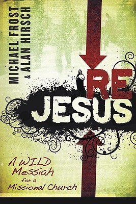 ReJesus: A Wild Messiah for a Missional Church (Paperback)