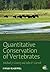 Quantitative Conservation of Vertebrates by Michael J. Conroy