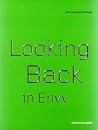 Looking Back in Envy (Architectural Design) Looking Back in Envy (Architectural Design)