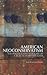 American Neoconservatism: The Politics and Culture of a Reactionary Idealism (Columbia/Hurst)