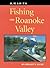 Fishing the Roanoke Valley by M.W. Smith