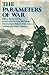 The Parameters Of War: Military History from the Journal of the U.S. Army War College