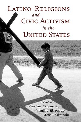 Latino Religions and Civic Activism in the United States (Paperback)