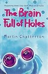 Brain Full of Holes by Martin Ed Chatterton