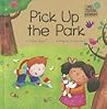 Pick Up the Park by Charles Ghigna
