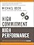 High Commitment High Performance: How to Build A Resilient Organization for Sustained Advantage