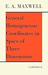 General Homogeneous Coordinates in Space of Three Dimensions