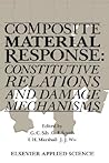 Composite Material Response: Constitutive relations and damage mechanisms