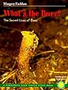 What's the Buzz?: The Secret Lives of Bees (Rain Forest Pilot)