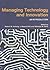 Managing Technology and Innovation