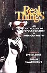 Real Things: An Anthology of Popular Culture in American Poetry