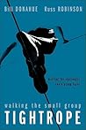Walking the Small Group Tightrope: Meeting the Challenges Every Group Faces
