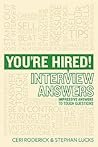 You're Hired! Interview Answers by Ceri Roderick